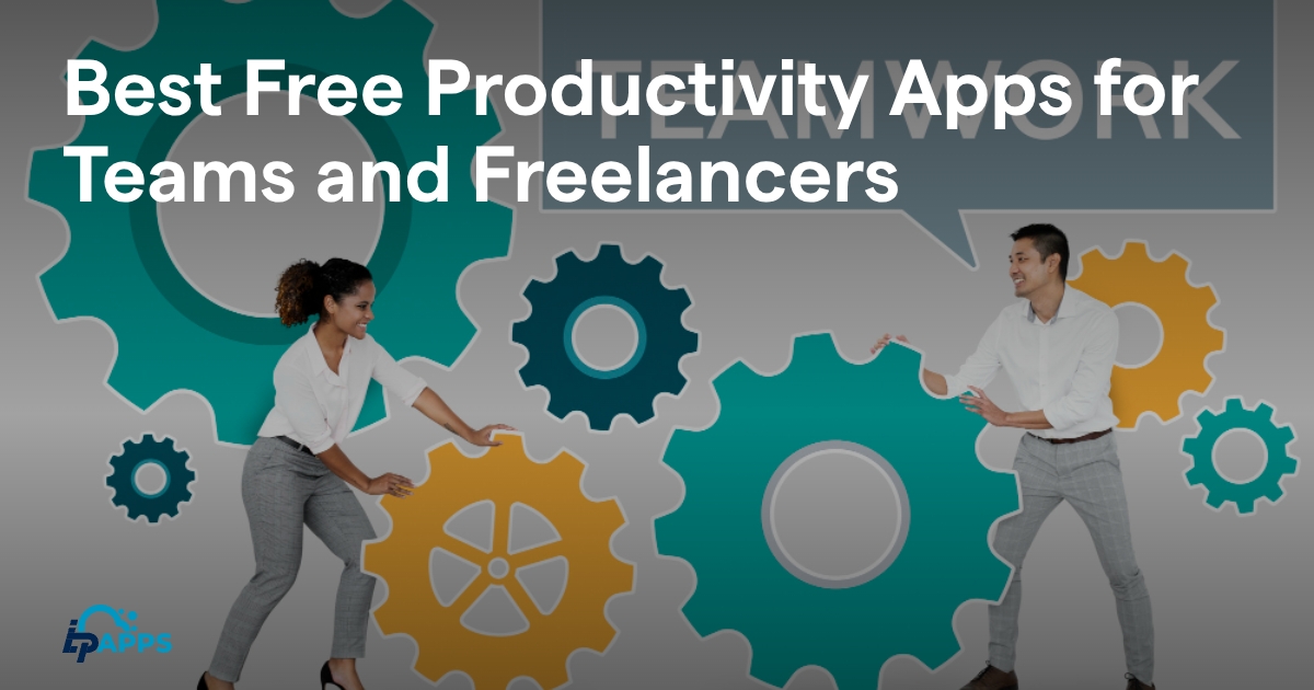 Best Free Productivity Apps for Teams and Freelancers - Blog